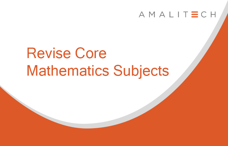 Slide With Title: Revise Core Mathematic Subjects