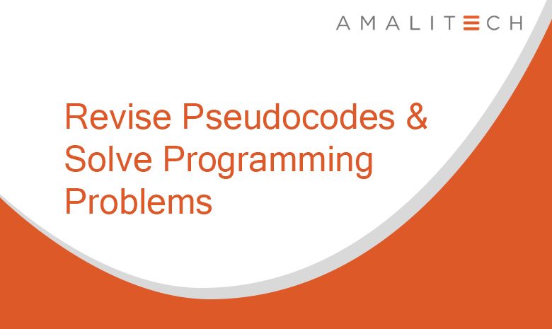 Slide With Title: Revise Pseudocodes and Solve Programming Problems